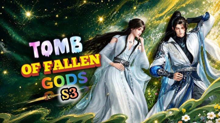 Tomb of fallen gods season3 ep50 Eng sub