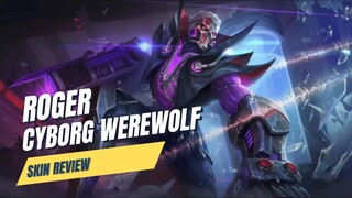 Skin Roger Epic Cyborg Werewolf! - MLBB Skins Review