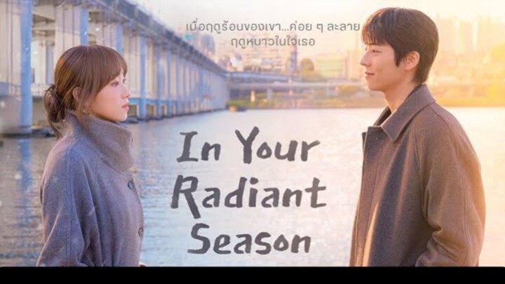 In Your Radiant Season - Episode 1 EngSub