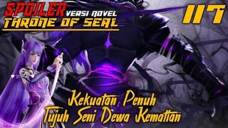 SPOILER Throne Of Seal Episode 117 Kekuatan Penuh Tujuh Seni Dewa Kematian