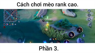 Cách chơi mèo rank cao p3