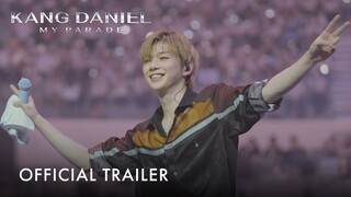 KANG DANIEL MY PARADE | Official Trailer