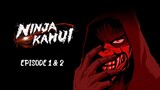 Ninja Kamui | Episode 1 & 2 - English Subbed