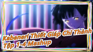 Kabaneri Thiết Giáp Chi Thành|Tập 1-4 Mashup