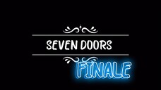 SEVEN DOORS EP 6 (FINALE)