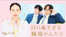 [Vietsub - Tập 7~12] OTP ở chỗ làm của tôi quá mlem