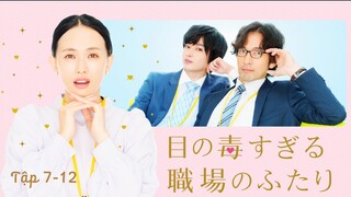 [Vietsub - Tập 7~12] OTP ở chỗ làm của tôi quá mlem