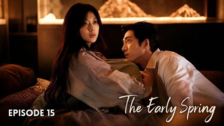 The Early Spring Episode 15 Subtitle Bahasa Indonesia
