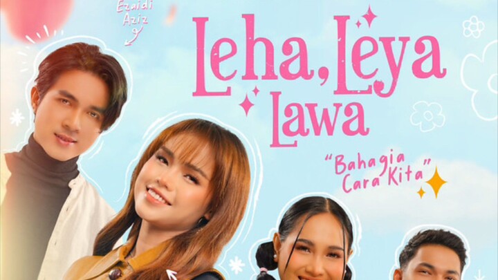 Leha Leya Lawa (2024) ~Ep3~