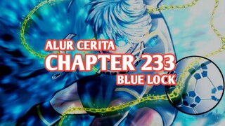 Alur Cerita BLUE LOCK Chapter 233 - HIYORI YO KUNCI EVOLUSI, MENJADIKAN EGOIST STRIKER NOMOR SATU