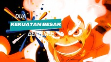 DUA KEKUATAN BESAR BERTEMU - ONE PIECE AMV