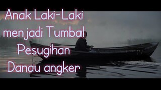 anak laki-laki jadi tumbal pesugihan di danau angker