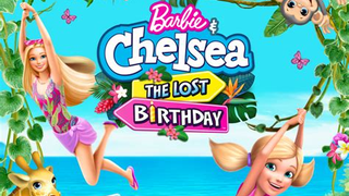 Barbie & Chelsea: The Lost Birthday | 2021