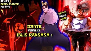 Dante Punya Iblis Raksasa ?| Dante Incar Kapten Yami | Black Clover 239