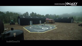 Chaos Walking - 07 April 2024 (Galaxy Premium)