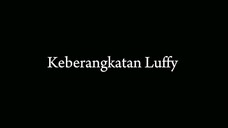 Momen Haru keberangkatan Luffy