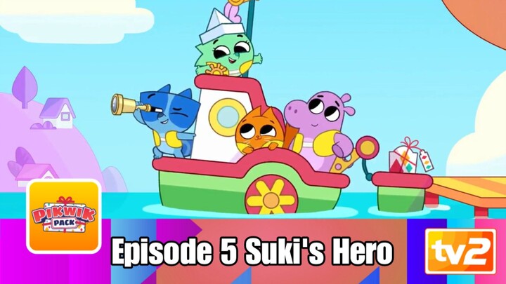 pikwik pack Episode 5 Suki's Hero