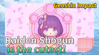 Raiden Shogun is the cutest!