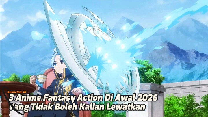 3 Rekomendasi Anime Fantasy Baru Di Awal 2026, Yang Ke 2 Gila Banget Sampai Hype !!!