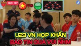 🔴Sát Giờ Đấu U23 Ả Rập, U23 Việt Nam Họp Khẩn, Báo Tin Quá Vui Cho NHM Cả Nước