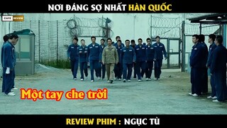 Nơi đáng sợ nhất hàn quốc - Review phim Ngục Tù