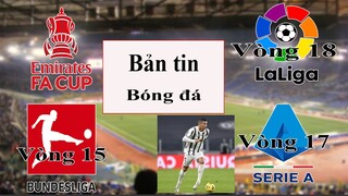 Bản tin bóng đá I Kết quả Serie A, Cúp FA Anh, Bundesliga, La Liga I Bảng xếp hạng