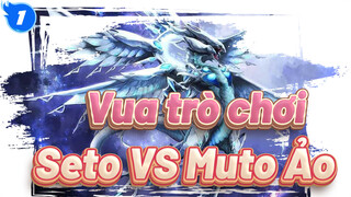 [Vua trò chơi: Mặt tối của Đa Chiều] Seto VS Muto Ảo_1