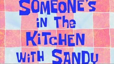 Spongebob Squarepants S7E3 Someone's In The Kitchen With Sandy Dub Indonesia