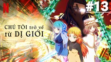 ISEKAI OJISAN - Tập 13 (Vietsub)【Toàn Senpaiアニメ】