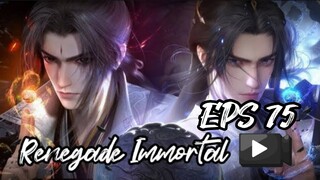RENEGADE IMMORTAL EPS 75 (TERBARU)