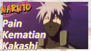 Pain Kematian Kakashi