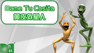 [Bách khoa toàn thư meme] Meme của Dame Tu Cosita là gì? Thì ra người ngoài hành tinh da vàng đó đến