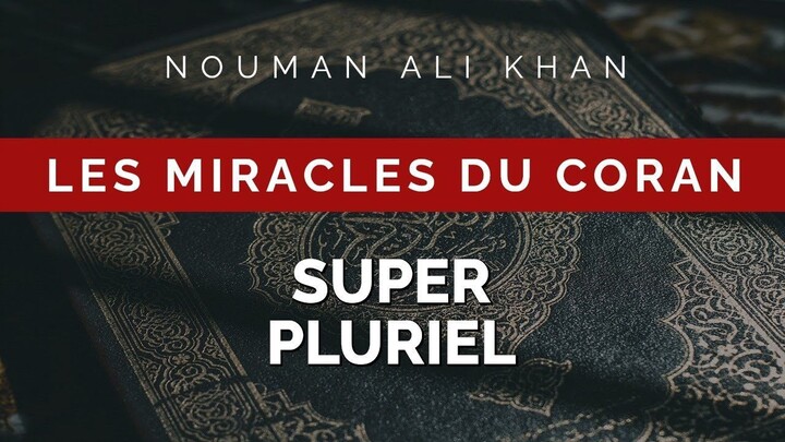 Nouman Ali Khan - SUPER PLURIEL