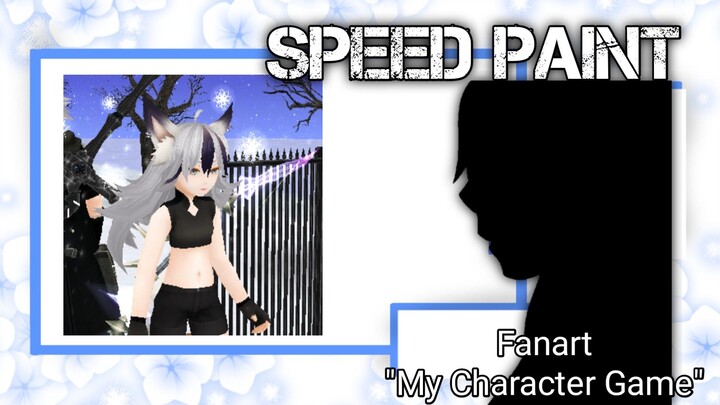 Speed Paint || My Character Game
