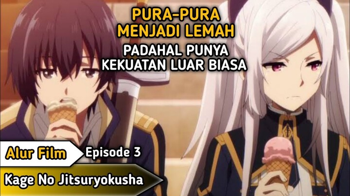 MENJADI PIGURAN UNTUK MENYEMBUNYIKAN KEKUATANYA !! Alur Cerita Film Anime Kage No Jitsuryokusha Ep.3