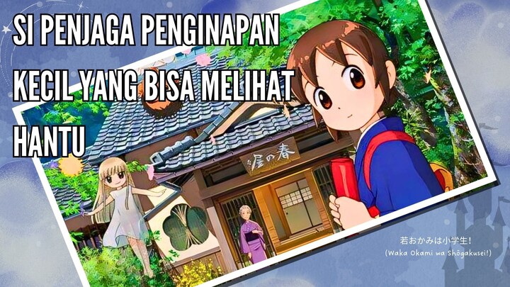 Anak kecil penjaga penginapan ini bisa melihat hantu