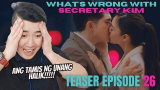 [REACTION] KIMPAU | WHAT'S WRONG WITH SECRETARY KIM EPISODE 26 TEASER | Kim Chiu and Paulo Avelino