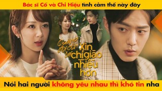 BÁC SĨ CỐ VÀ CHI HIỆU TÌNH CẢM NHƯ THẾ NÓI 2 NGƯỜI KHÔNG YÊU NHAU THÌ KHÓ TIN NHA | THE OATH OF LOVE