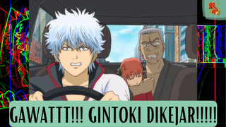 Gintama - Gawat!!!! Gintoki Dikejar!!!!