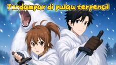 Terdampar di pulau terpencil. "Di terjang badai". Episode.1 part.1