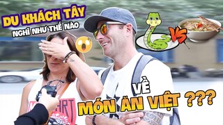 Phỏng Vấn Tây: Món Ăn Việt Nào Gây Ấn Tượng Nhất | Which Is The Best Vietnamese Food?