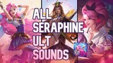 All Seraphine Ult Sounds