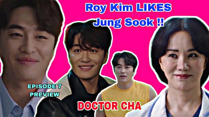 Doctor Cha Episode 7 PREVIEW  | Roy Kim LIKES Jung Sook | Doctor Cha |Uhm Jung Hwa, Min Woo Hyuk