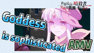 [Reincarnated Assassin]AMV | Goddess is sophisticated