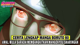 CERITA LENGKAP MANGA BORUTO CHAPTER 80 : Detik-Detik SARADA Membangkitkan MANGEKYOU SHARINGAN
