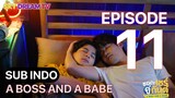 A BOSS AND A BABE EPISODE 11 SUB INDO