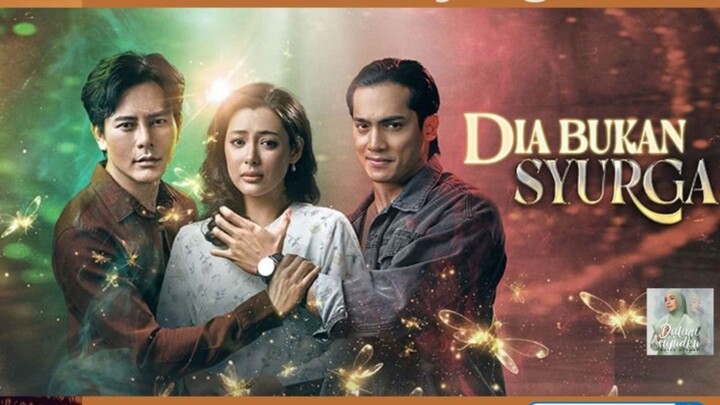 Dia Bukan Syurga epi 21