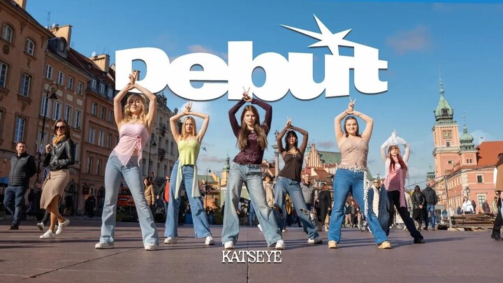 【KATSEYE】“Debut” 4K ภาพชัดสุดๆ เวอร์ชันเต้นคัฟเวอร์โดยทีมเต้นมาเจสตี้จากโปแลนด์