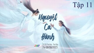 Nguyệt Ca Hành - Tập 11 | Lồng Tiếng