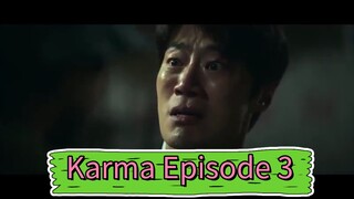 Karma Episode 3